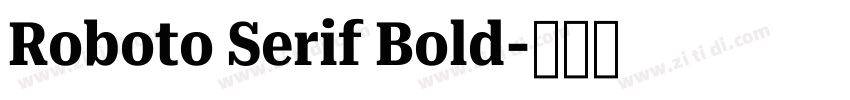 Roboto Serif Bold字体转换